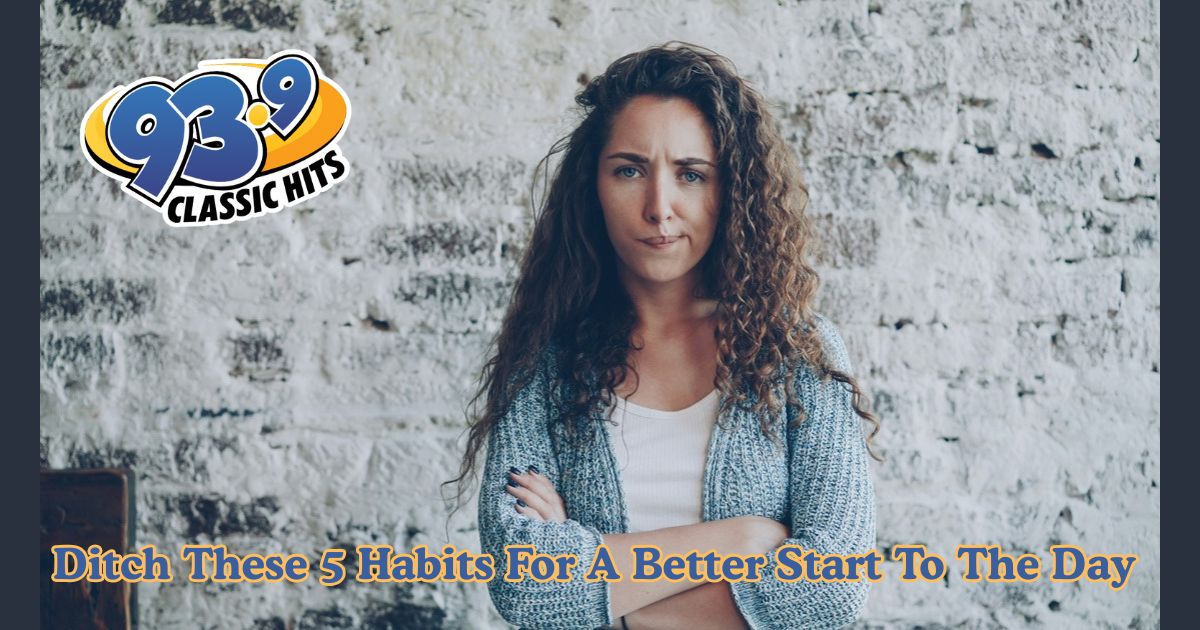 Morning Habits To Ditch For A Better Day