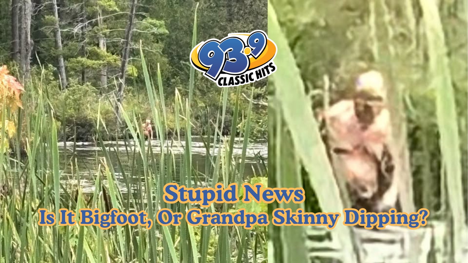 Is It Bigfoot, Or Grandpa Skinny Dipping?