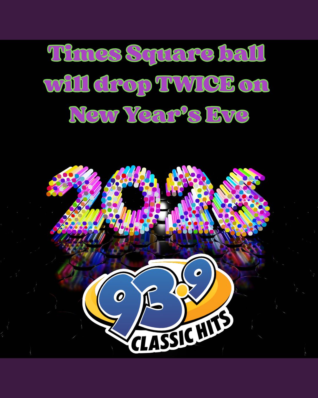Times Square New Year’s Eve Ball Will Drop Twice In 2026